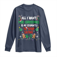 Funny Teacher Christmas 67 Long Sleeve Shirt My Students to Stop Saying 6-7 Six Seven - Wonder Print Shop