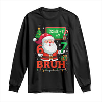 67 Teacher Christmas Long Sleeve Shirt Santa Six Seven Meme Math Equation Bruh - Wonder Print Shop