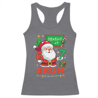 67 Teacher Christmas Racerback Tank Top Santa Six Seven Meme Math Equation Bruh - Wonder Print Shop