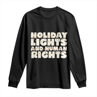 Holiday Lights Human Rights Christmas Long Sleeve Shirt - Wonder Print Shop