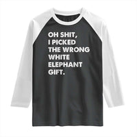 Oh Shit Funny White Elephant Gifts Raglan Shirt - Wonder Print Shop