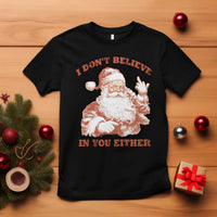 Retro Funny Santa T Shirt I Don't Believe In You Either 90s Christmas - Wonder Print Shop