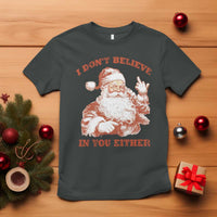 Retro Funny Santa T Shirt I Don't Believe In You Either 90s Christmas - Wonder Print Shop
