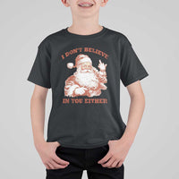 Retro Funny Santa T Shirt For Kid I Don't Believe In You Either 90s Christmas - Wonder Print Shop
