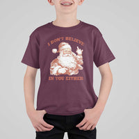 Retro Funny Santa T Shirt For Kid I Don't Believe In You Either 90s Christmas - Wonder Print Shop