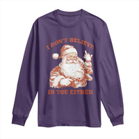 Retro Funny Santa Long Sleeve Shirt I Don't Believe In You Either 90s Christmas - Wonder Print Shop