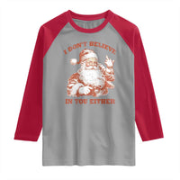 Retro Funny Santa Raglan Shirt I Don't Believe In You Either 90s Christmas - Wonder Print Shop