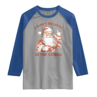 Retro Funny Santa Raglan Shirt I Don't Believe In You Either 90s Christmas - Wonder Print Shop