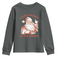 Retro Funny Santa Youth Sweatshirt I Don't Believe In You Either 90s Christmas - Wonder Print Shop