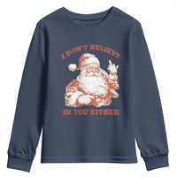 Retro Funny Santa Youth Sweatshirt I Don't Believe In You Either 90s Christmas - Wonder Print Shop