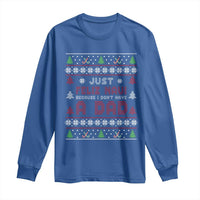 Just Feliz Navi Because I Dont Have A Dad Ugly Christmas Long Sleeve Shirt - Wonder Print Shop