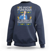 Funny Ugly Hanukkah Sweatshirt So Much Funukah To Celebrate Hanukkah Sandler - Wonder Print Shop