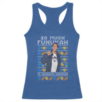 Funny Ugly Hanukkah Racerback Tank Top Sandler So Much Funukah To Celebrate Hanukkah - Wonder Print Shop