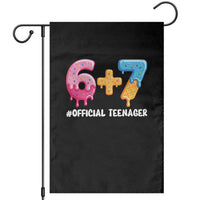 Funny 67 13th Birthday Official Teenager Garden Flag 6 7 Ice Cream Drip Meme Funny Six Seven 13 Years Old
