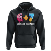 Funny 67 13th Birthday Official Teenager Hoodie 6 7 Ice Cream Drip Meme Funny Six Seven 13 Years Old