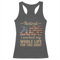 Retired 2026 Racerback Tank Top Vintage Retirement US Flag I Worked My Whole Life