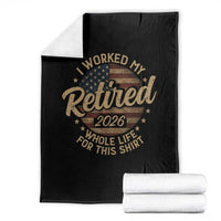 Retired 2026 Throw Blanket Funny Retirement I Worked My Whole Life Retro US Flag
