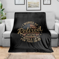 Retired 2026 Throw Blanket Funny Retirement I Worked My Whole Life Retro US Flag