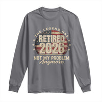 The Legend Has Retired 2026 Long Sleeve Shirt Funny Retirement USA Flag