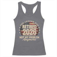 The Legend Has Retired 2026 Racerback Tank Top Funny Retirement USA Flag
