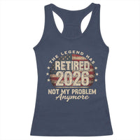 The Legend Has Retired 2026 Racerback Tank Top Funny Retirement USA Flag