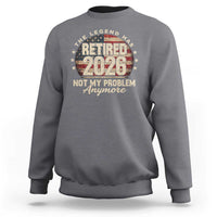 The Legend Has Retired 2026 Sweatshirt Funny Retirement USA Flag