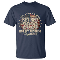 The Legend Has Retired 2026 T Shirt Funny Retirement USA Flag