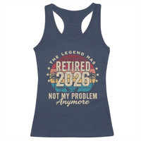 The Legend Has Retired 2026 Racerback Tank Top Retro Funny Retirement
