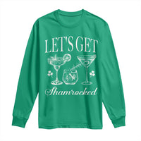 St Patricks Day Cocktail Long Sleeve Shirt Lets Get Shamrocked