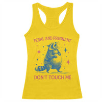 Pregnant Racoon Racerback Tank Top Feral And Pregnant Dont Touch Me Pregnancy Humor