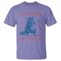 Pregnant Racoon T Shirt Feral And Pregnant Dont Touch Me Pregnancy Humor
