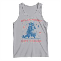 Pregnant Racoon Tank Top Feral And Pregnant Dont Touch Me Pregnancy Humor