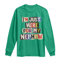 Im Just Here For My Nephew Long Sleeve Shirt Trendy Aunts Letter Print Vintage