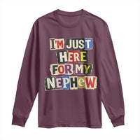 Im Just Here For My Nephew Long Sleeve Shirt Trendy Aunts Letter Print Vintage