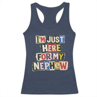 Im Just Here For My Nephew Racerback Tank Top Trendy Aunts Letter Print Vintage