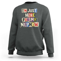 Im Just Here For My Nephew Sweatshirt Trendy Aunts Letter Print Vintage