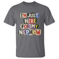 Im Just Here For My Nephew T Shirt Trendy Aunts Letter Print Vintage