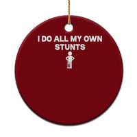 Funny Injury Leg Ceramic Ornament I Do All My Own Stunts Broken Leg Get Well Gift