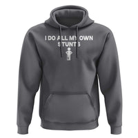 Funny Injury Leg Hoodie I Do All My Own Stunts Broken Leg Get Well Gift