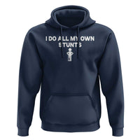 Funny Injury Leg Hoodie I Do All My Own Stunts Broken Leg Get Well Gift
