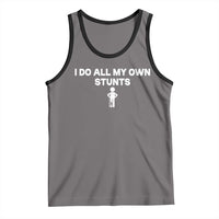 Funny Injury Leg Tank Top I Do All My Own Stunts Broken Leg Get Well Gift