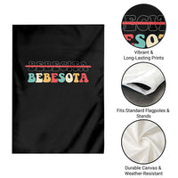 Tu No Eres Bebecita To Eres Bebesota Garden Flag