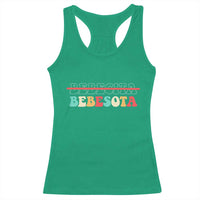 Tu No Eres Bebecita To Eres Bebesota Racerback Tank Top