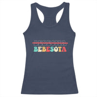 Tu No Eres Bebecita To Eres Bebesota Racerback Tank Top