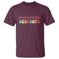 Tu No Eres Bebecita To Eres Bebesota T Shirt