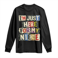 Im Just Here For My Niece Long Sleeve Shirt Trendy Aunts Letter Print Vintage