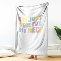 Im Just Here For My Niece Throw Blanket Gift For Aunt From Niece