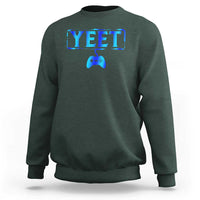 Yeet Gamer Sweatshirt Video Game Gaming Funny Saying Quote Slang