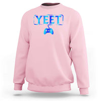 Yeet Gamer Sweatshirt Video Game Gaming Funny Saying Quote Slang