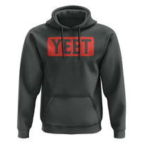 Yeet Hoodie Funny Saying Quote Slang Meme